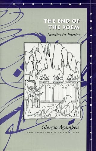 The End of the Poem: Studies in Poetics (Meridian Series) von Stanford University Press